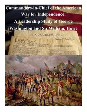 portada Commanders-in-Chief of the American War for Independence: A Leadership Study of George Washington and Sir William, Howe