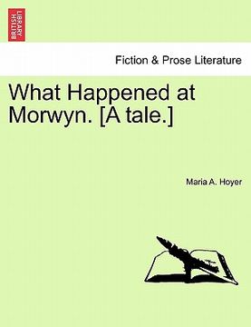 portada what happened at morwyn. [a tale.] (en Inglés)