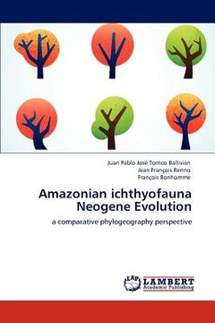 portada amazonian ichthyofauna neogene evolution (en Inglés)