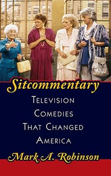 portada Sitcommentary: Television Comedies That Changed America 