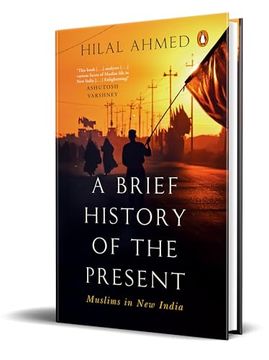 portada A Brief History of the Present: Muslims in new India