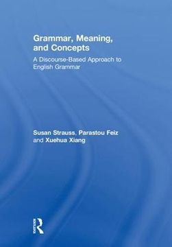 portada Grammar, Meaning, and Concepts: A Discourse-Based Approach to English Grammar