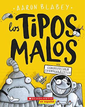 portada Los Tipos Malos En Combustible Intergaláctico (the Bad Guys in Intergalactic Gas): Volume 5 (in Spanish)