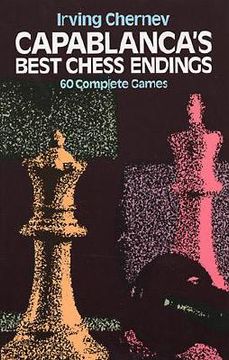 capablanca ` s best chess endings (en Inglés)