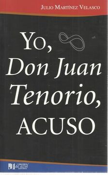 portada Yo, Don Juan Tenorio, acuso (in Spanish)