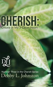 portada Cherish: Create in Me a Clean Heart (en Inglés)