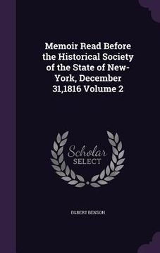 portada Memoir Read Before the Historical Society of the State of New-York, December 31,1816 Volume 2 (en Inglés)