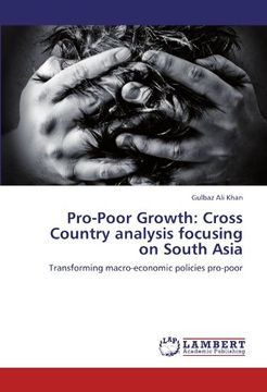 portada Pro-Poor Growth: Cross Country analysis focusing on South Asia: Transforming macro-economic policies pro-poor