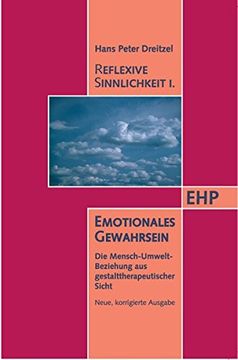 portada Reflexive Sinnlichkeit. Emotionales Gewahrsein: Mensch - Umwelt - Beziehung aus Gestalttherapeutischer Sicht (en Alemán)