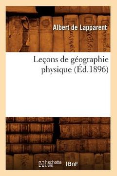 portada Leçons de Géographie Physique (Éd.1896) (en Francés)