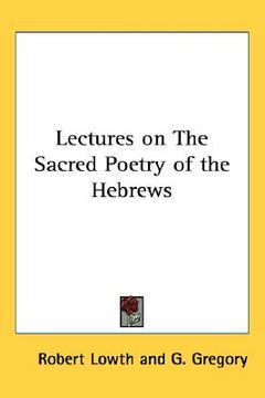 portada lectures on the sacred poetry of the hebrews (en Inglés)