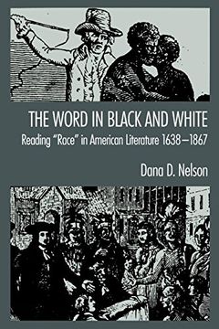 portada The Word in Black and White: Reading "Race" in American Literature, 1638-1867 (en Inglés)