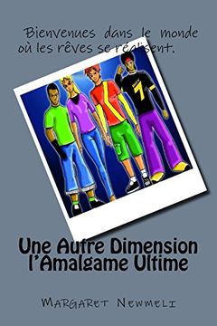 portada Une Autre Dimension: l'Amalgame Ultime: Volume 1