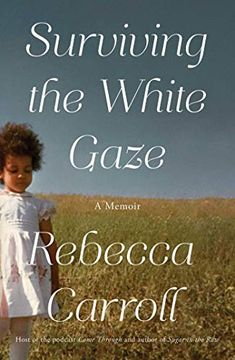 portada Surviving the White Gaze: A Memoir (in English)