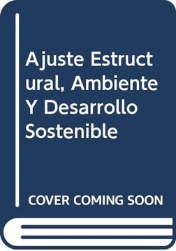 portada Ajuste Estructural, Ambiente y Desarrollo Sostenible