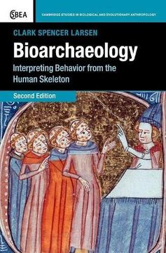 portada Bioarchaeology: Interpreting Behavior From the Human Skeleton (Cambridge Studies in Biological and Evolutionary Anthropology) (en Inglés)