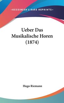 portada Ueber Das Musikalische Horen (1874) (in German)