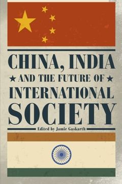 portada China, India and the Future of International Society