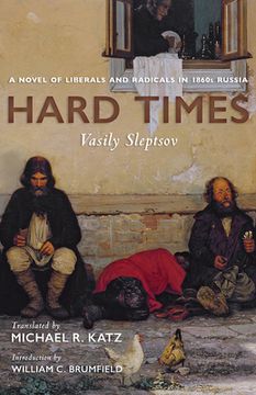 portada Hard Times: A Novel of Liberals and Radicals in 1860s Russia (in English)