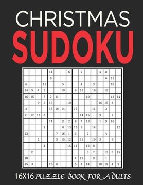 portada 16X16 Christmas Sudoku: Stocking Stuffers For Men, Kids And Women: Christmas Sudoku Puzzles: Easy Sudoku Puzzles Holiday Gifts And Sudoku Stoc (en Inglés)