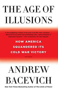 portada Age of Illusions: How America Squandered its Cold war Victory 