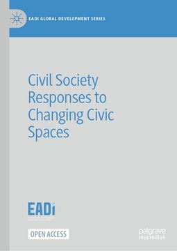 portada Civil Society Responses to Changing Civic Spaces (en Inglés)