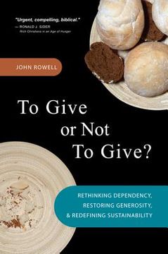 portada to give or not to give: rethinking dependency, restoring generosity, and redefining sustainability (en Inglés)