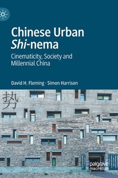 portada Chinese Urban Shi-Nema: Cinematicity, Society and Millennial China (in English)