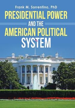 portada Presidential Power and the American Political System (en Inglés)
