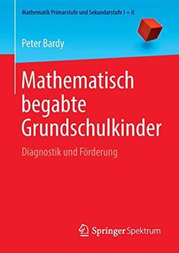 portada Mathematisch Begabte Grundschulkinder: Diagnostik und Förderung (en Alemán)