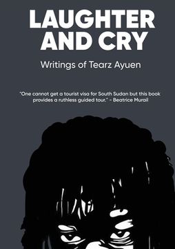 portada LAUGHTER AND CRY Writings of Tearz Ayuen (en Inglés)