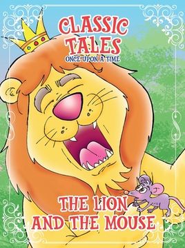 portada Classic Tales Once Upon a Time - The Lion and The Mouse (in English)