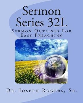 portada Sermon Series 32L: Sermon Outlines For Easy Preaching (in English)