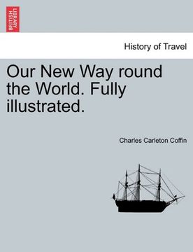 portada our new way round the world. fully illustrated.