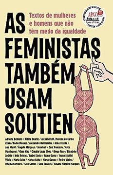 As Feministas Também Usam Soutien (en Portugués)