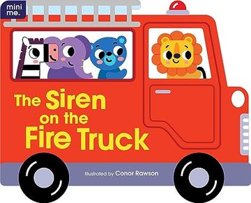 portada The Siren on the Fire Truck: Shaped Board Book (Mini me) (en Inglés)