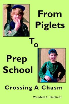 portada from piglets to prep school: crossing a chasm (en Inglés)