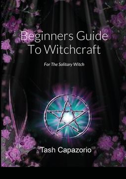 portada Beginners Guide to Witchcraft: For the Solitary Witch (in English)