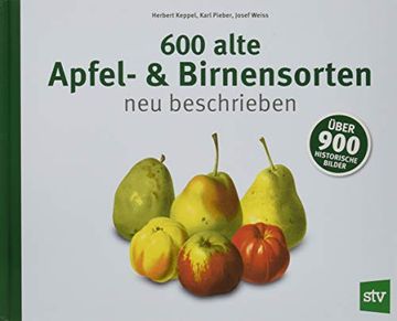 portada 600 Alte Apfel- & Birnensorten neu Beschrieben (en Alemán)