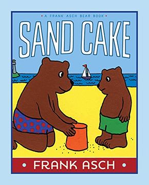 portada Sand Cake (A Frank Asch Bear Book)