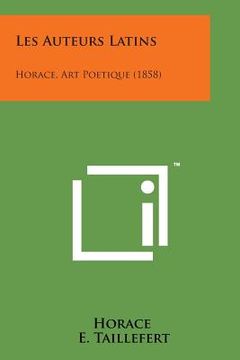 portada Les Auteurs Latins: Horace, Art Poetique (1858) (in French)