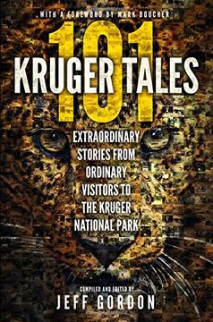 portada 101 Kruger Tales: Extraordinary Stories From Ordinary Visitors to the Kruger National Park (en Inglés)
