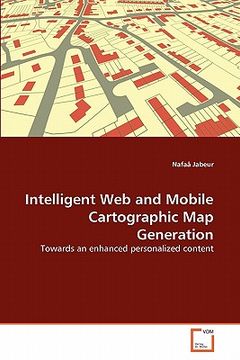 portada intelligent web and mobile cartographic map generation (en Inglés)