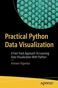 portada Practical Python Data Visualization: A Fast Track Approach to Learning Data Visualization With Python (en Inglés)