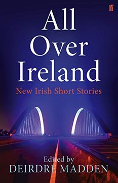 portada All Over Ireland: New Irish Short Stories (en Inglés)