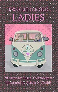 portada Two Little Old Ladies: It's All in the Attitude! (en Inglés)