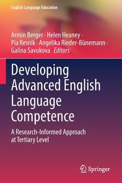 portada Developing Advanced English Language Competence: A Research-Informed Approach at Tertiary Level (en Inglés)