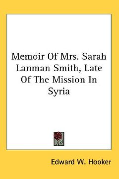 portada memoir of mrs. sarah lanman smith, late of the mission in syria (in English)