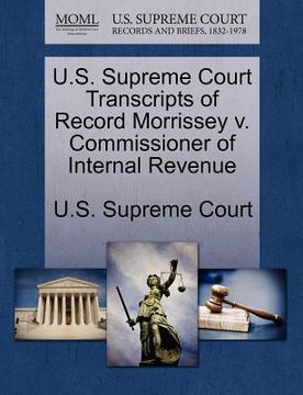 portada u.s. supreme court transcripts of record morrissey v. commissioner of internal revenue (in English)