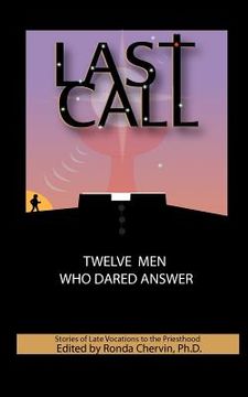 portada last call twelve men who dared answer (en Inglés)